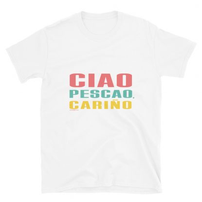 "Ciao pescao, cariño" - Camiseta de manga corta unisex